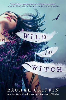 Wild Is the Witch(English, Hardcover, Griffin Rachel)