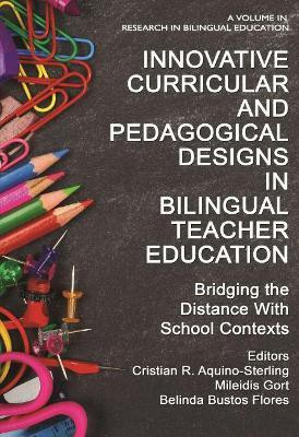 Innovative Curricular and Pedagogical Designs in Bilingual Teacher Education(English, Hardcover, unknown)