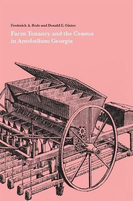 Farm Tenancy and the Census in Antebellum Georgia(English, Paperback, Bode Frederick A.)