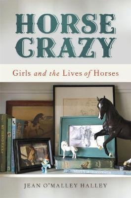 Horse Crazy(English, Paperback, Halley Jean O'Malley)