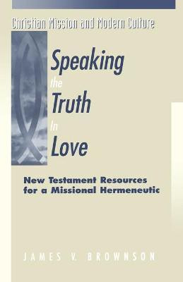 Speaking the Truth in Love 1st Edition(English, Paperback, Brownson J.V.)
