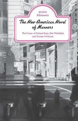 The New American Novel of Manners(English, Paperback, Klinkowitz Jerome)
