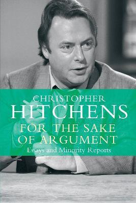 For the Sake of Argument(English, Paperback, Hitchens Christopher)