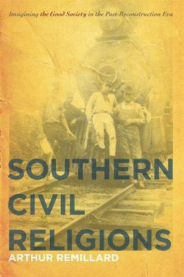 Southern Civil Religions(English, Hardcover, Remillard Arthur)