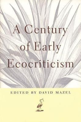 A Century of Early Ecocriticism(English, Hardcover, unknown)
