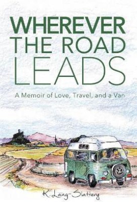 Wherever the Road Leads(English, Paperback, Lang-Slattery K)