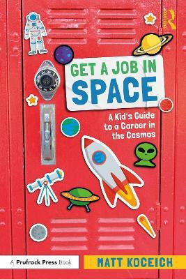 Get a Job in Space(English, Paperback, Koceich Matt)