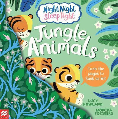 Night Night Sleep Tight: Jungle Animals(English, Paperback, Rowland Lucy)