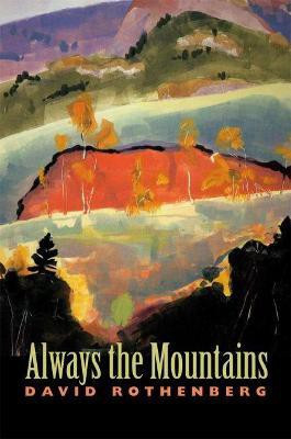 Always the Mountains(English, Paperback, Rothenberg David)