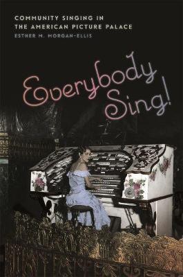 Everybody Sing!(English, Hardcover, Morgan-Ellis Esther M.)