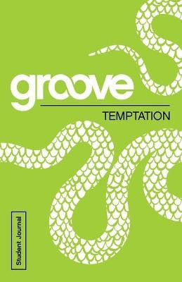 Groove: Temptation Student Journal(English, Paperback, Akers Tony)