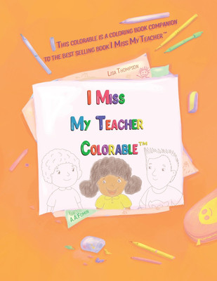 I Miss My Teacher Colorable(English, Paperback, Thompson Lisa)