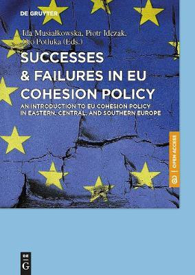 Successes & Failures in EU Cohesion Policy: An Introduction to EU cohesion policy in Eastern, Central, and Southern Europe(English, Electronic book text, Musialkowska Ida)
