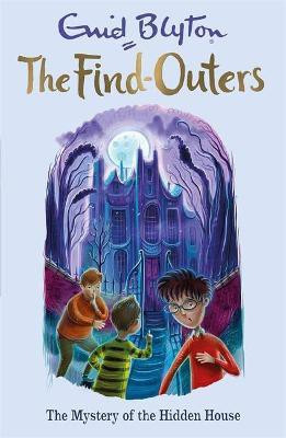The Find-Outers: The Mystery of the Hidden House(English, Paperback, Blyton Enid)