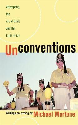 Unconventions(English, Paperback, Martone Michael)