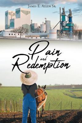 Pain and Redemption(English, Paperback, Allen James E Sr)