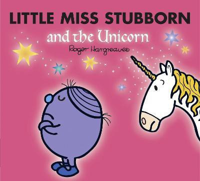 Little Miss Stubborn and the Unicorn(English, Paperback, Hargreaves Adam)