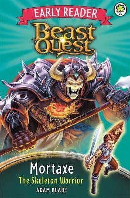 Beast Quest Early Reader: Mortaxe the Skeleton Warrior(English, Paperback, Blade Adam)