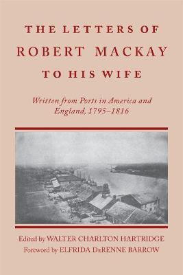 Letters of Robert MacKay to His Wife(English, Paperback, unknown)