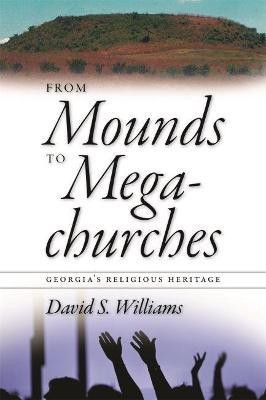 From Mounds to Megachurches(English, Paperback, Williams David S.)