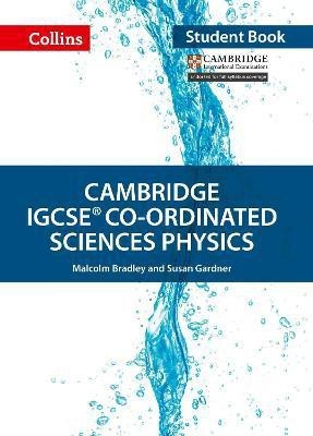 Cambridge IGCSE (TM) Co-ordinated Sciences Physics Student's Book(English, Paperback, Bradley Malcolm)