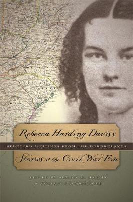 Rebecca Harding Davis's Stories of the Civil War Era(English, Hardcover, Davis Rebecca Harding)