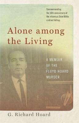 Alone among the Living(English, Paperback, Hoard G. Richard)
