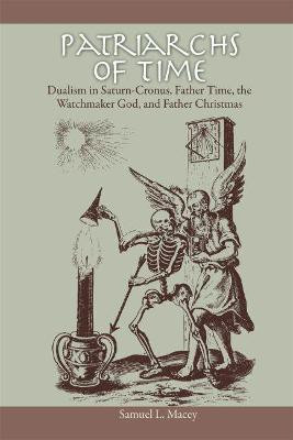 Patriarchs of Time(English, Paperback, Macey Samuel L.)