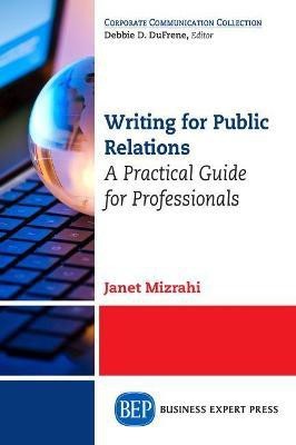 Writing For Public Relations(English, Paperback, Mizrahi Janet)