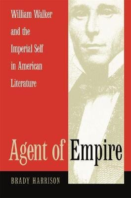 Agent of Empire(English, Hardcover, Harrison Brady)