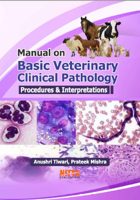 Manual on Basic Veterinary Clinical Pathology: Procedures and Interpretations(Paperback, Anushri Tiwari, Prateek Mishra)