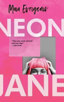 Neon Jane(English, Hardcover, Evrigenis Maia)