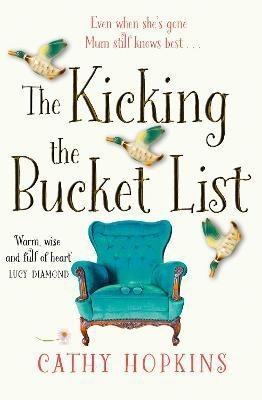 The Kicking the Bucket List  - Even when She's Gone, Mum Still Knows Best...(English, Paperback, Hopkins Cathy)