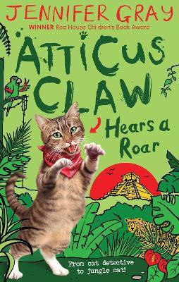 Atticus Claw Hears a Roar(English, Paperback, Gray Jennifer)