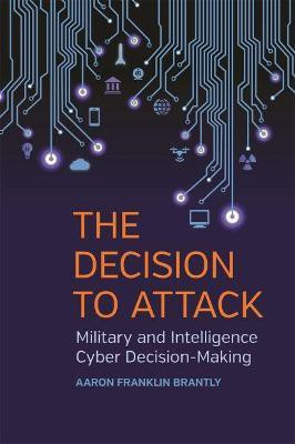 The Decision to Attack(English, Electronic book text, Brantly Aaron Franklin)