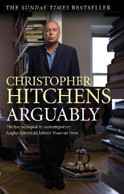 Arguably(English, Paperback, Hitchens Christopher)