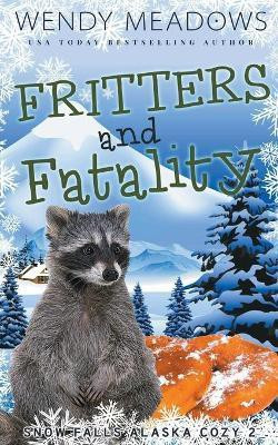 Fritters and Fatality(English, Paperback, Meadows Wendy)