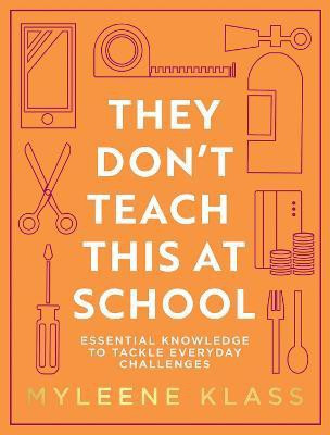 They Don't Teach This at School(English, Hardcover, Klass Myleene)