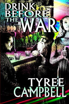 Drink Before the War(English, Paperback, Campbell Tyree)