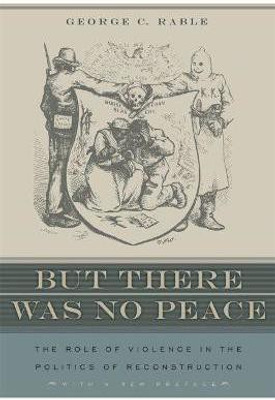But There Was No Peace(English, Paperback, Rable George C.)