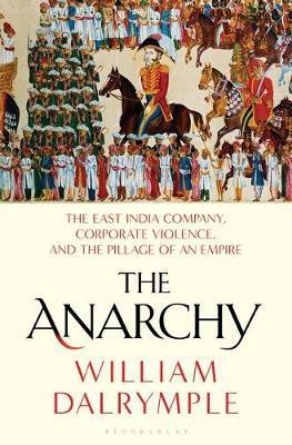 The Anarchy(English, Hardcover, Dalrymple William)