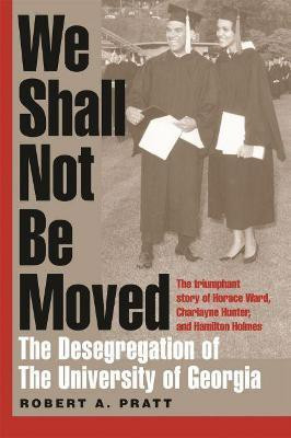 We Shall Not Be Moved(English, Paperback, Pratt Robert A.)
