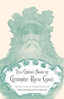 Three Children's Novels by Christopher Pearse Cranch(English, Paperback, Cranch Christopher Pearse)