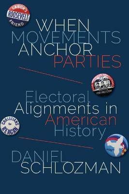 When Movements Anchor Parties(English, Paperback, Schlozman Daniel)