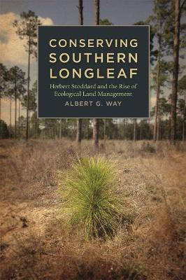 Conserving Southern Longleaf(English, Hardcover, Way Albert G. Professor)