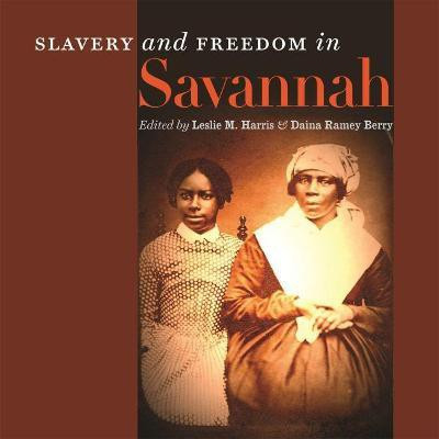 Slavery and Freedom in Savannah(English, Paperback, unknown)