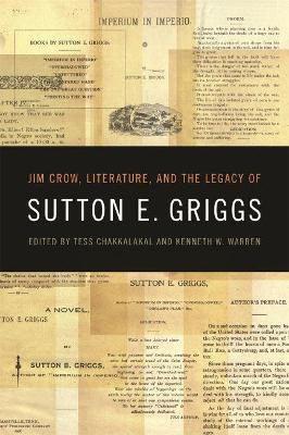 Jim Crow, Literature, and the Legacy of Sutton E. Griggs(English, Hardcover, unknown)