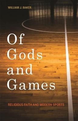 Of Gods and Games(English, Hardcover, Baker William J.)