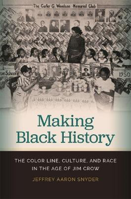 Making Black History(English, Hardcover, Snyder Jeffrey Aaron)