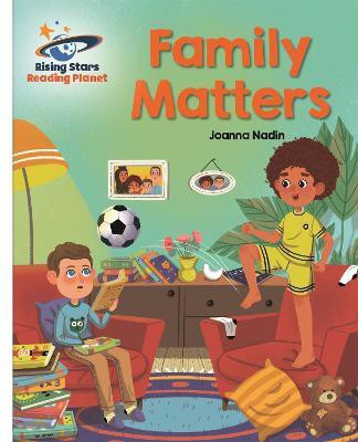 Reading Planet - Family Matters - White: Galaxy(English, Paperback, Nadin Joanna)